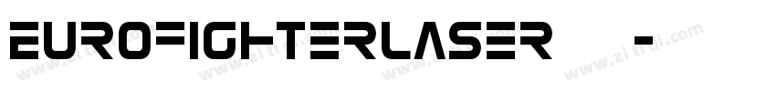 EurofighterLaser 常规字体转换